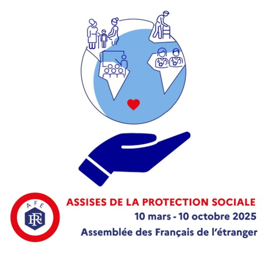 Les Assises de la protection sociale des Français de l’étranger du 10 mars au 10 octobre 2025 par l'Assemblée des Français de l'étranger